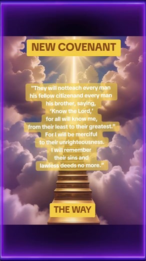 GOD'S NEW COVENANT. "10 “For this is the covenant that I will make with the house of Israel after those days,” says the Lord: “I will put my laws into their mind; I will also write them on their heart. I will be their God, and they will be my people. 11 They will not teach every man his fellow citizen‡ and every man his brother, saying, ‘Know the Lord,’ for all will know me, from their least to their greatest. 12 For I will be merciful to their unrighteousness. I will remember their sins and law