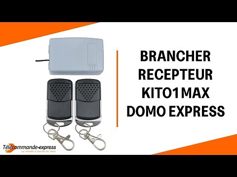 Comment brancher son récepteur de motorisation KIT01 MAX DOMO EXPRESS