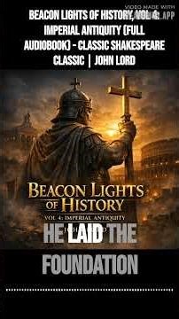 Beacon Lights of History, Vol 4: Imperial Antiquity (Full Audiobook) - Classic Shakespeare...