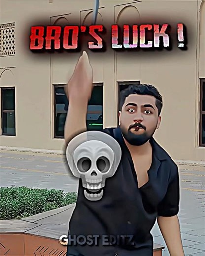 Bro's Luck 💀