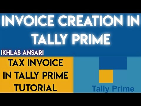 Tally Prime - Tax Invoice Creation | How To Create Purchase And Sales Bill In Tally Prime | Ikhlas.
