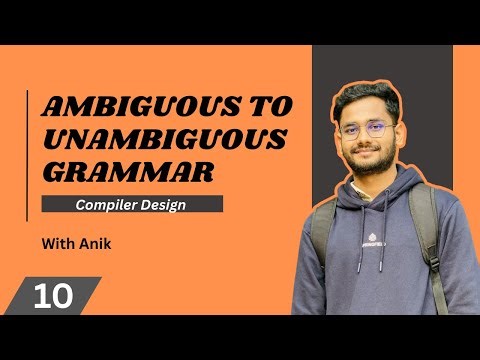 Ambiguous to Unambiguous Grammar | Lecture 10 | Compiler Design DIU