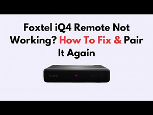 Foxtel iQ4 Remote Not Working? How To Fix & Pair It Again