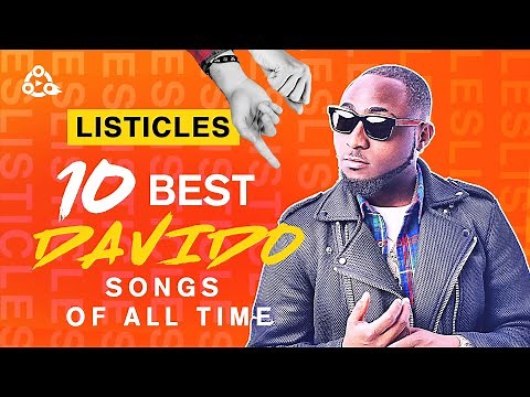 TOP 10 DAVIDO SONGS OF ALL TIME