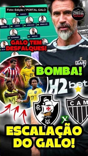 🚨 Atlético Mineiro's starting lineup to face Vasco with several players missing! #noticiasdogalo ...