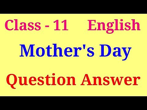 Mother's day class 11 question answer | mother's day class 11 important questions and answers