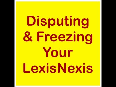 Disputing & Freezing LexisNexis