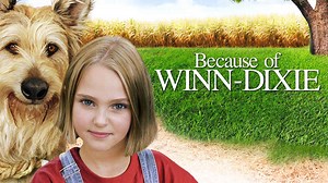 Because of Winn-Dixie Movie (2005) | Release Date, Cast, Trailer, Songs, Streaming Online at Hotstar