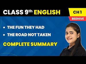 Class 9 English Beehive Chapter 1 | The Fun They Had | The Road Not Taken | Complete Summary
