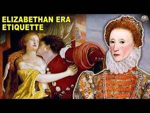 The Strange and Absurd Rules Of Elizabethan Manners