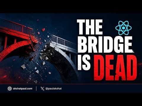 The Bridge is Dead — React Native New Architecture Explained (2026)