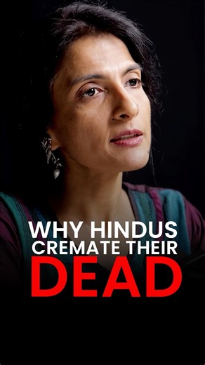Why Hindus cremate their dead