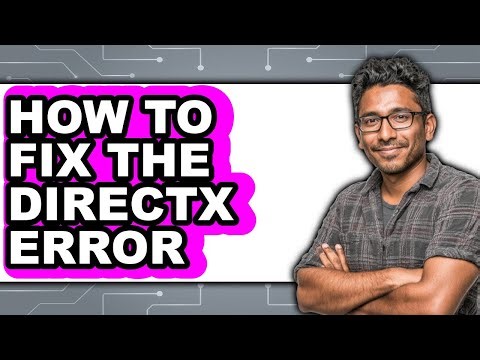 How to Fix the Directx Error (full Guide)