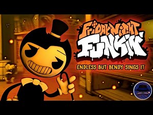 [Friday night Funkin'] Endless but Bendy Sings it