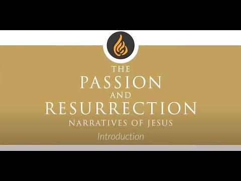 Introduction to Passion and Resurrection Narratives of Jesus