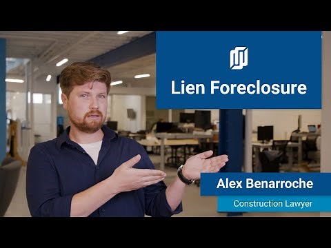 The Lien Foreclosure Process Explained for Contractors