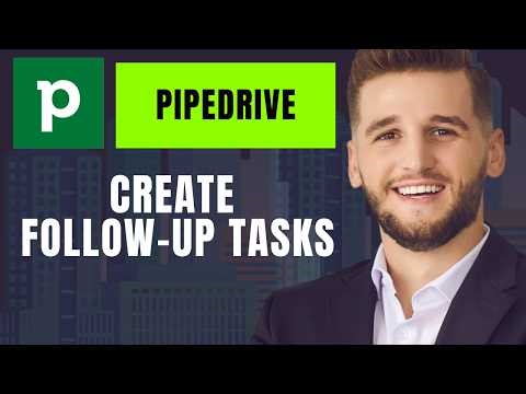 How to Create Follow Up Tasks in Pipedrive