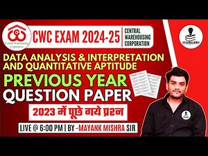 CWC Previous Year Question Paper 2023 - Data Analysis & Interpretation and Quantitative Aptitude