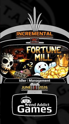 • Fortune Mill • Incremental | Idler | Management / PC
