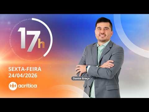 A CRÍTICA 17 HORAS | AO VIVO | 25/04/2026
