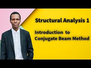Structural Analysis 01 : Introduction to Conjugate Beam Method | Lecture 01