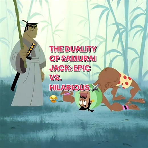 The Duality of Samurai Jack: Epic vs. Hilarious