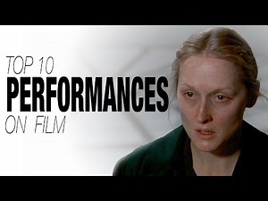 Top 10 Performances on Film