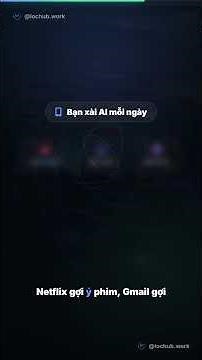 AI là gì? Bạn sẽ hiểu rõ trong 90s này