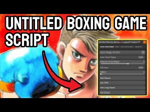 [NEW]🔥Untitled Boxing Game Script Gui, USE ANY STYLE🥊, Kill Aura, Auto farm, speed + MORE