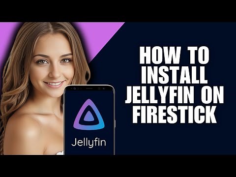 How to Install Jellyfin on Firestick (Easy Setup)