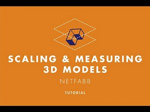 Scaling and Measuring 3D Models in Netfabb