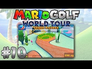 Let's Play FR HD Mario Golf: World Tour #10 - Lagon Aquazo