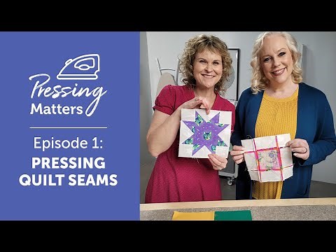 Episode 1: Pressing Quilt Seams