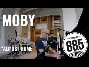 Moby - Almost Home (Live from 88.5FM)
