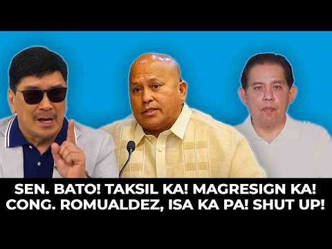 SEN. BATO, TAKSIL KA! CONG. MARTIN ROMUALDEZ, ISA KA PA! SHUT UP!