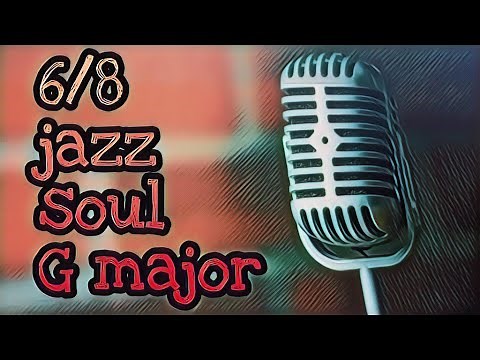 6/8 Jazz Soul Jam in G Major - 70bpm Instrumental Backing Track