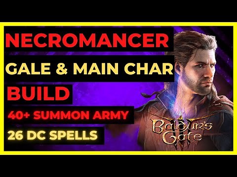 BG3 - NECROMANCER GALE & MC Build: 40+ SUMMONS, 26 DC SPELLS - TACTICIAN READY