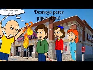 Caillou Destroys Peter Piper Pizza/Ungrounded