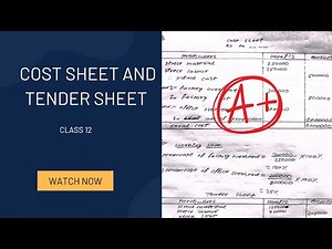 Cost sheet and Tender sheet | Class 12 | NEB | Principle of Accounting | 8 marks
