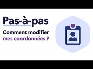 Comment modifier mes coordonnées ? | Pas-à-pas