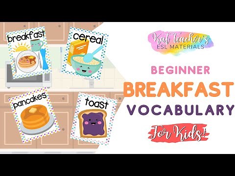 What's for Breakfast? Breakfast Food Beginner ESL Vocabulary for Kids: English for Young Learners