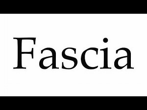 How to Pronounce Fascia