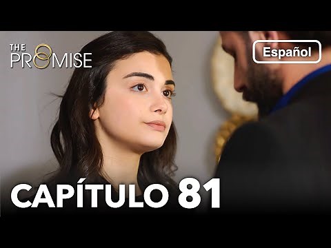 La Promesa Capítulo 81 (en Español)