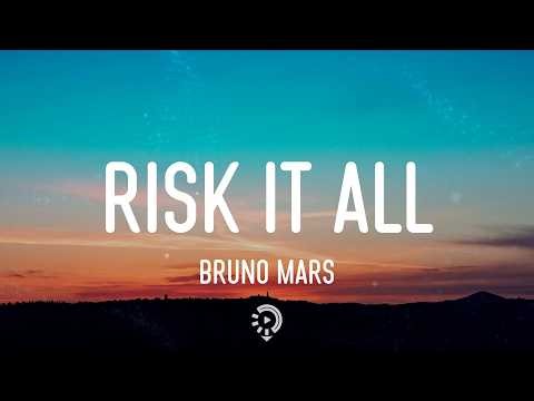 Bruno Mars - Risk It All (Lyrics)