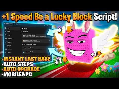 +1 Speed Be a Lucky Block Script - Auto Farm Last Base, AutoCollect, AutoRebirth, AutoUpgrade & More