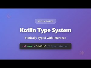 Kotlin Type System Explained: Static Typing with Type Inference for Beginners