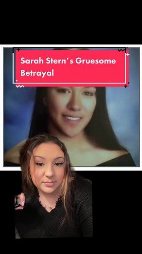 Sarah Stern's Gruesome Betrayal Revealed by Childhood Friends | True Crime Case