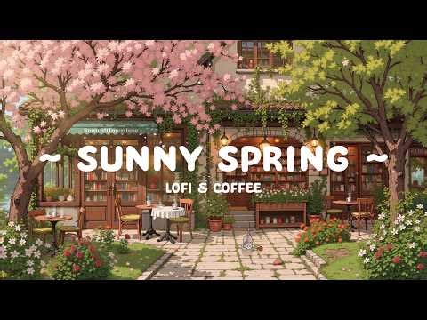 Sunny Spring 🌸 Japanese Morning with Flower Garden Café ⛅ Lofi Cafe & Lofi Hip Hop for relax & work