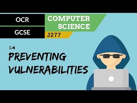 37. OCR GCSE (J277) 1.4 Preventing vulnerabilities