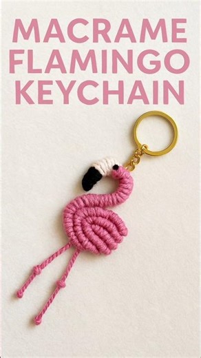 🦩Macrame flamingo keychain🦩 Tutorial for beginners | DIY | Handmade #diy #macramekeychain #tutorial